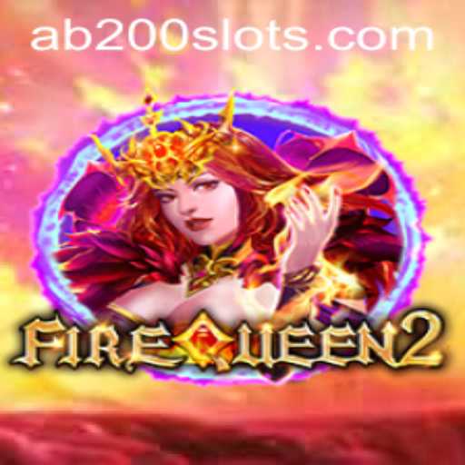 Discover the Thrills of FireQueen2: A Deep Dive into AB200 Slot